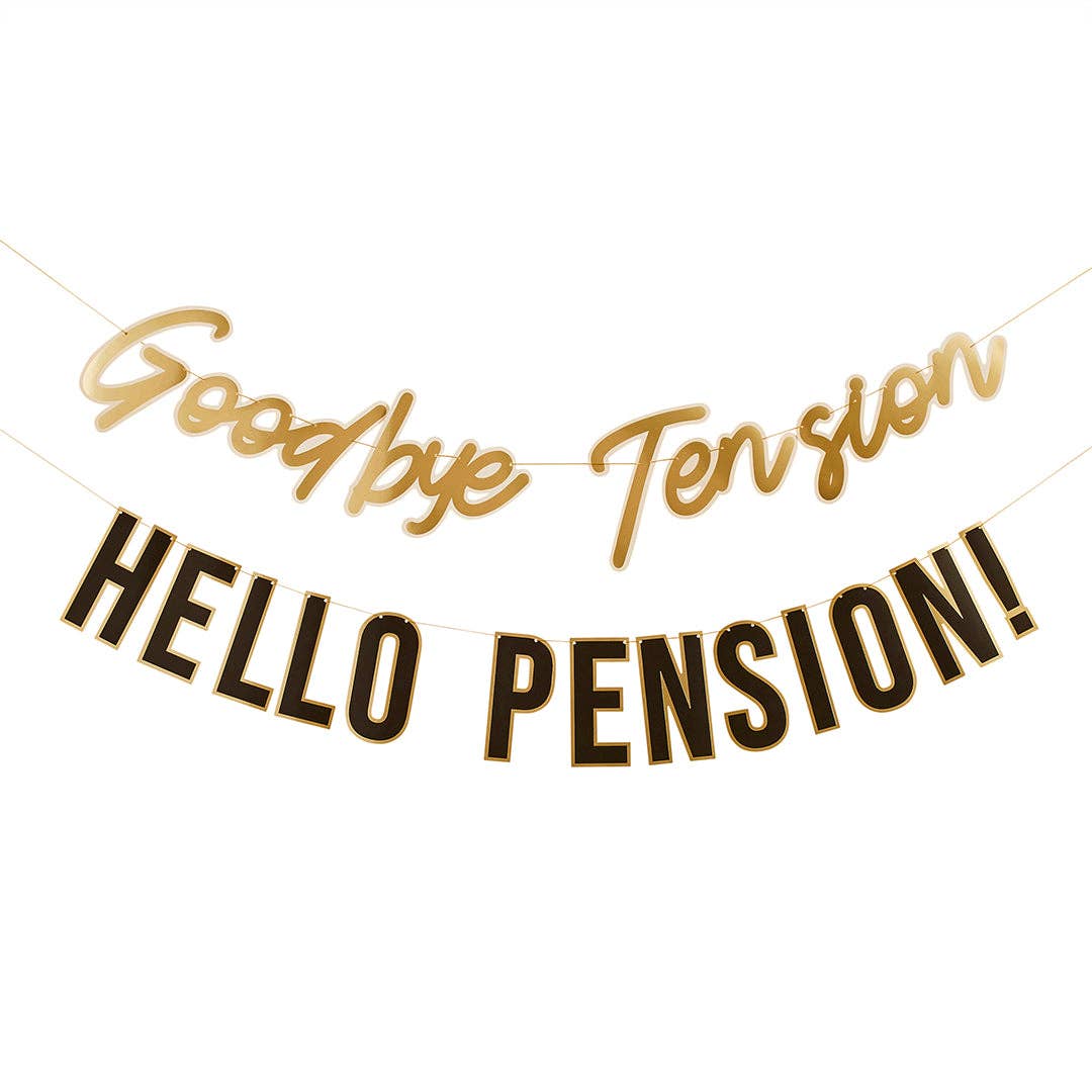 Goodbye Tension Hello Pension Banner