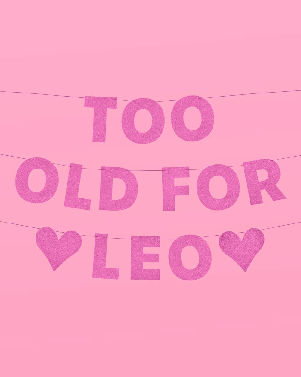 Too Old For Leo Banner