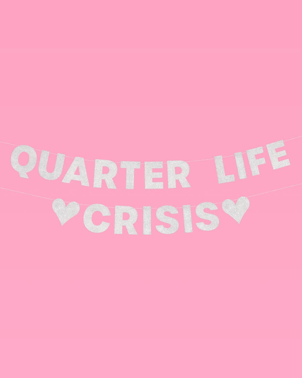 Quarter Life Crisis Party Banner