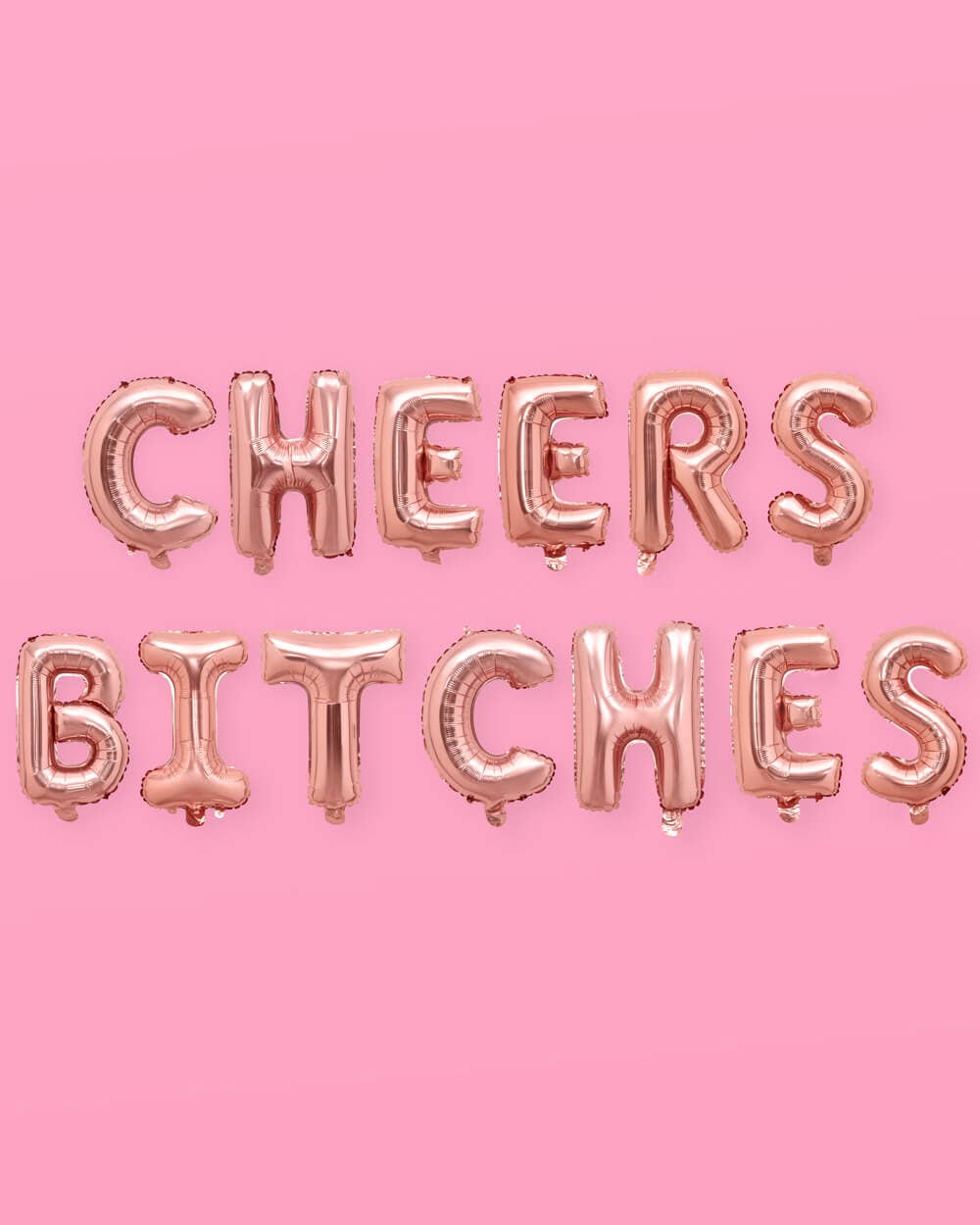 Cheers Bitches Rose Gold Foil Balloons