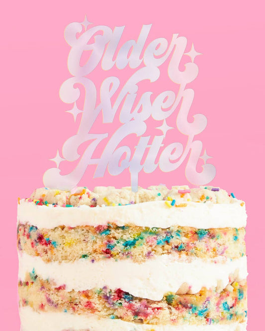 Older, Wiser, Hotter Cake Topper