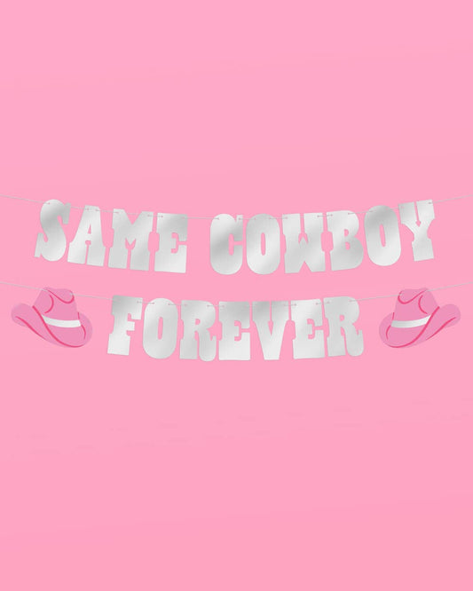 Same Cowboy Forever Bachelorette Banner