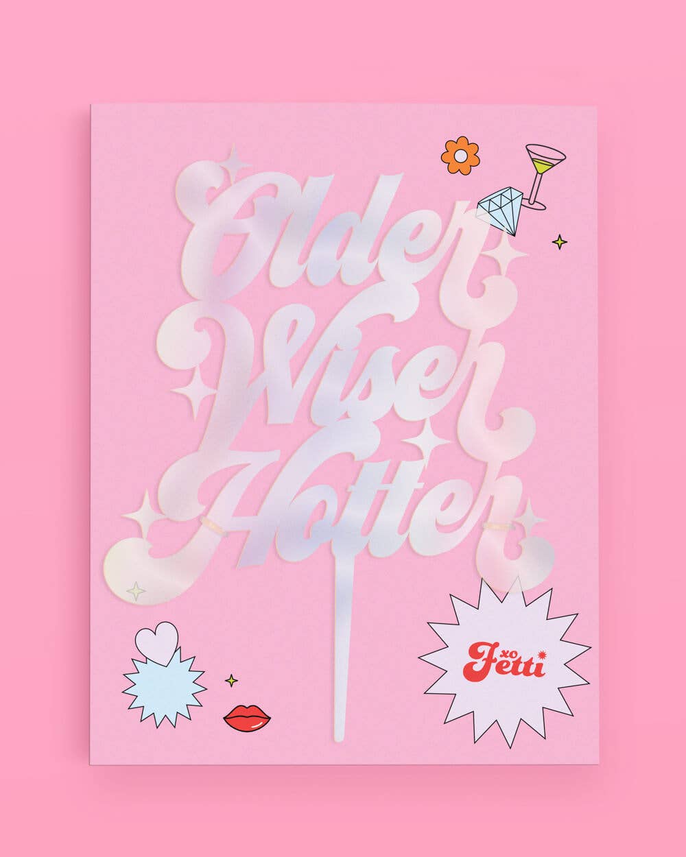Older, Wiser, Hotter Cake Topper
