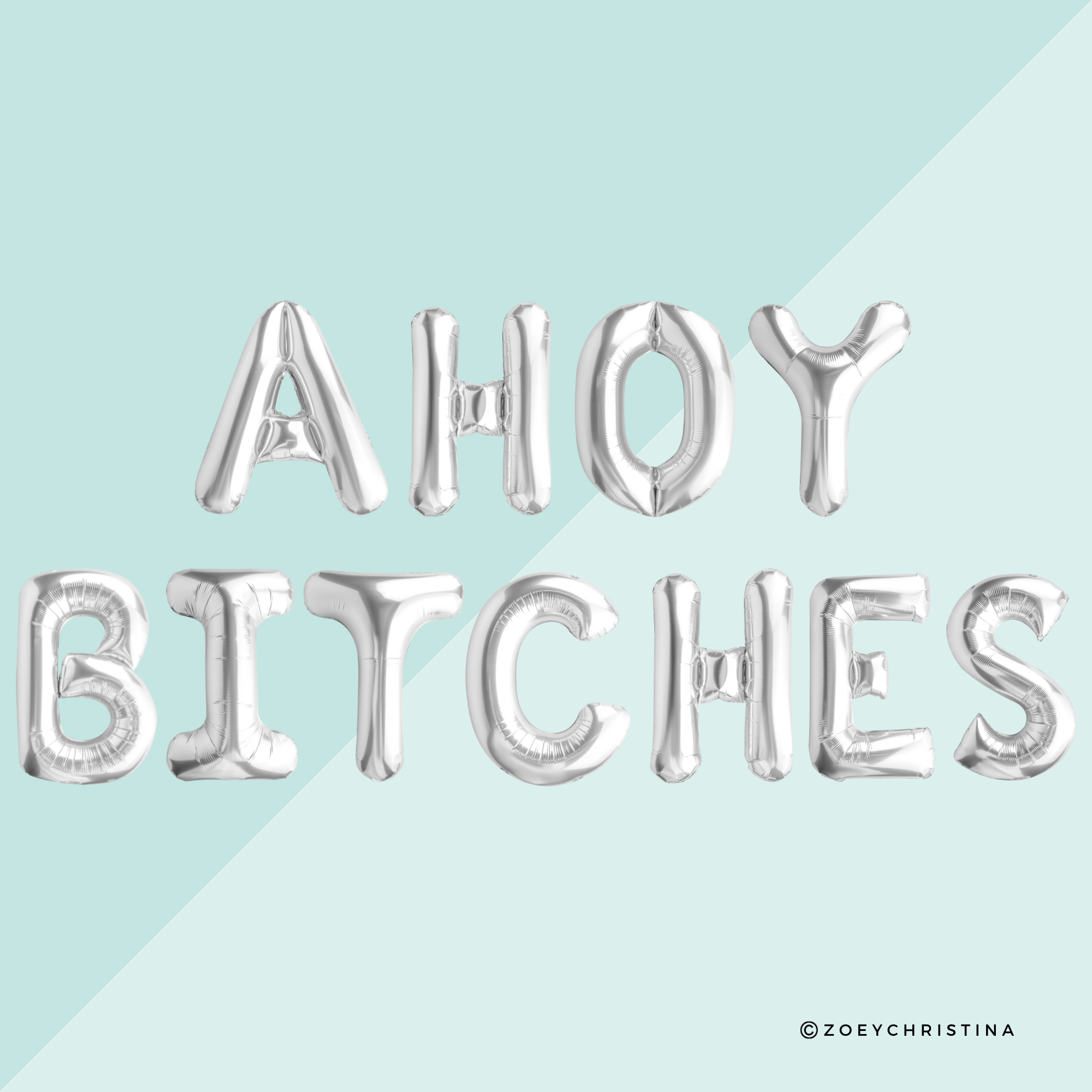 Ahoy Bitches Balloons